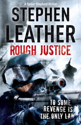 Rough Justice (Spider Shepherd Thrillers)
