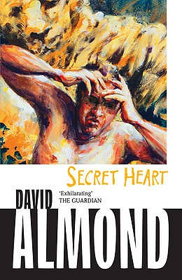 Secret Heart. David Almond