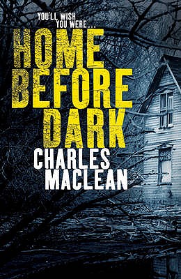 Home Before Dark Maclean, Charles