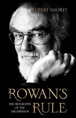 Rowan's Rule : The Biography of the Archbishop