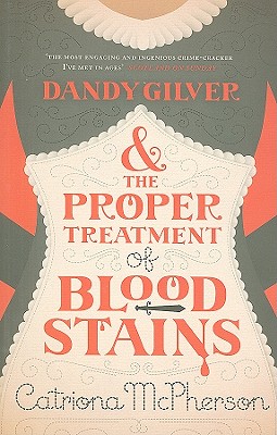 Dandy Gilver and the Proper Treatment of Bloodstains