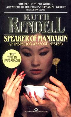 Speaker of Mandarin: An Inspector Wexford Mystery