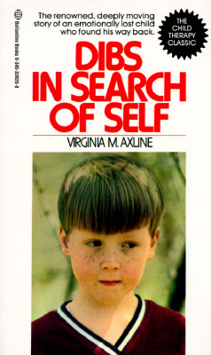 Image for Dibs in Search of Self: The Renowned, Deeply Moving Story of an Emotionally Lost Child Who Found His Way Back