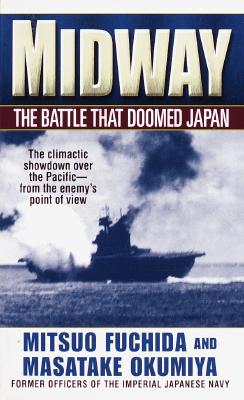 Midway The Battle That Doomed Japan
