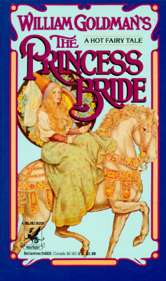 Image for The Princess Bride: S Morgenstern's Classic Tale of True Love and High Adventure