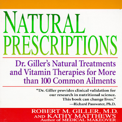 Image for Natural Prescriptions, Natural Treatments and Vitamin Therapies for more than 100 common ailments