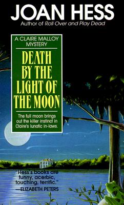 DEATH BY THE LIGHT OF THE MOON, Hess, Joan DEATH BY THE LIGHT OF THE MOON, Hess, Joan