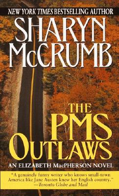 The PMS Outlaws (Elizabeth MacPherson Novels)