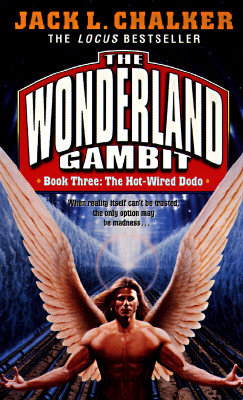 Hot-Wired Dodo (The Wonderland Gambit, No. 3)