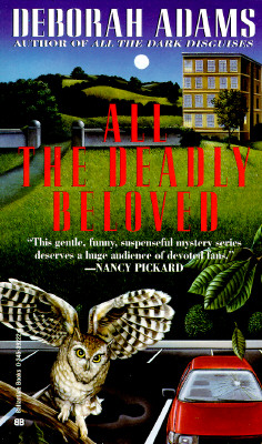 All the Deadly Beloved, Adams, Deborah All the Deadly Beloved, Adams, Deborah