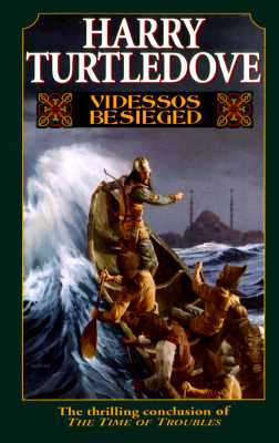 Videssos Besieged (Time of Troubles/Harry Turtledove, Bk 4)
