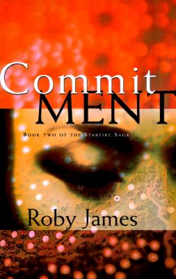 Commitment (Starfire Saga, Book 2)