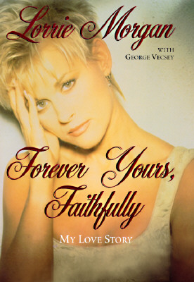 Image for Forever Yours, Faithfully: My Love Story Forever Yours, Faithfully: My Love Story
