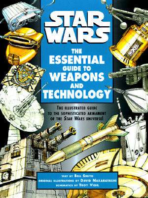 Image for Star Wars - The Essential Guide To Weapons And Technology Star Wars - The Essential Guide To Weapons And Technology