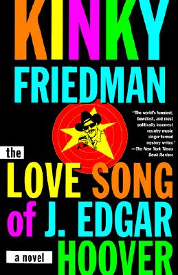 The Love Song of J. Edgar Hoover, A Novel