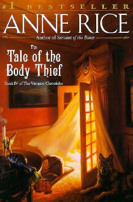 The Tale of the Body Thief (Vampire Chronicles)