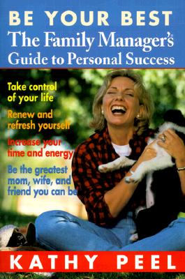 Image for Be Your Best: The Family Manager's Guide to Personal Success