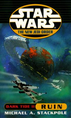 Dark Tide II: Ruin (Star Wars: The New Jedi Order, Book 3)