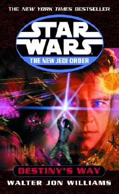 Destiny's Way (Star Wars: The New Jedi Order Book 14)