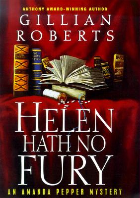 Helen Hath No Fury: An Amanda Pepper Mystery (Amanda Pepper Mysteries)