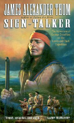 Sign-Talker: The Adventure of George Drouillard on the Lewis and Clark Expedition
