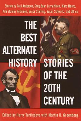 Image for The Best Alternate History Stories of the 20th Century: Stories