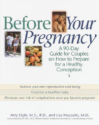 Image for Before Your Pregnancy: A 90 Day Guide for Couples on How to Prepare for a Healthy Conception