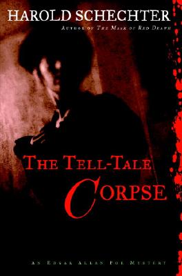 The Tell-Tale Corpse: An Edgar Allan Poe Mystery