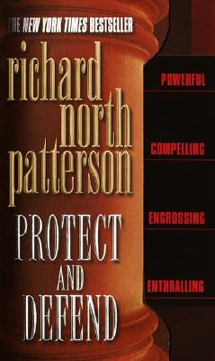 Protect and Defend, Patterson, Richard North Protect and Defend, Patterson, Richard North