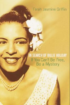 Image for If You Can't Be Free, Be a Mystery: In Search of Billie Holiday