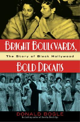 Bright Boulevards, Bold Dreams: The Story of Black Hollywood
