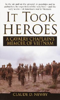 It Took Heros: A Cavalry Chaplain's Memoir of Vietnam