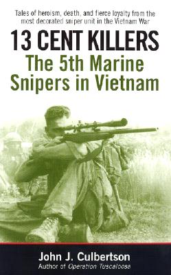 Image for 13 Cent Killers: The 5th Marine Snipers in Vietnam