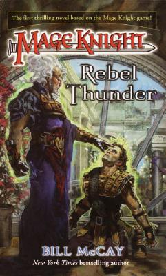 Rebel Thunder (Mage Knight, Bk. 1)