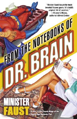 Image for From the Notebooks of Dr. Brain Faust, Minister From the Notebooks of Dr. Brain Faust, Minister