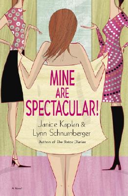 Mine Are Spectacular!: A Novel