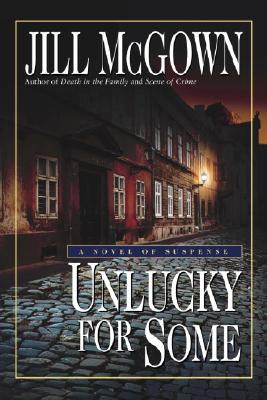 Unlucky for Some: A Novel of Suspense