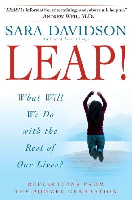 Leap!: What Will We Do with the Rest of Our Lives