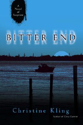 Bitter End: A Novel of Suspense