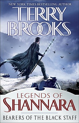 Bearers of the Black Staff (Legends of Shannara)