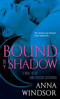 Bound by Shadow (The Dark Crescent Sisterhood)