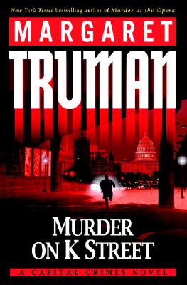 Murder on K Street A Capital Crimes Novel