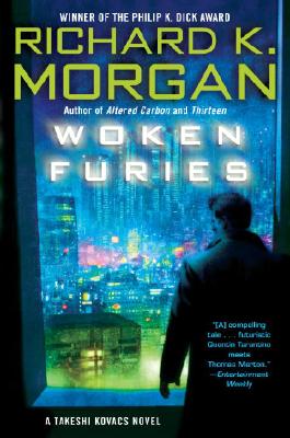 Woken Furies: A Takeshi Kovacs Novel