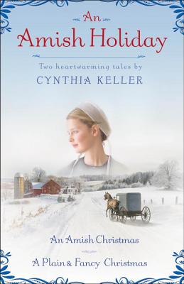 An Amish Holiday: Two Heartwarming Tales