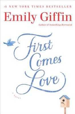 First Comes Love: A Novel (SIGNED)