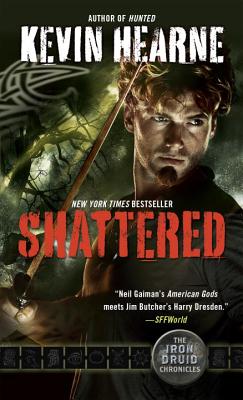 SHATTERED THE IRON DRUID CHRONICLES # 07