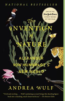 Invention of Nature: Alexander von Humboldt's New World