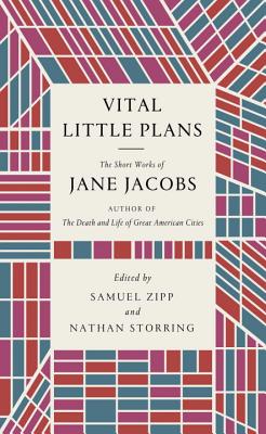 Image for Vital Little Plans: The Short Works of Jane Jacobs Vital Little Plans: The Short Works of Jane Jacobs