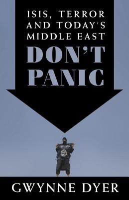Isis Terror And Today's Middle East Don't Panic