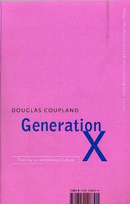 Generation X : Tales for an Accelerated Culture